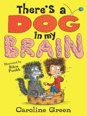 cover image of There's a Dog in My Brain!